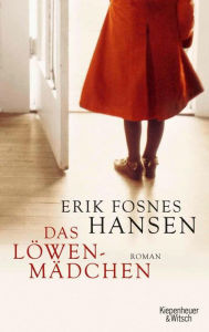 Title: Das Löwenmädchen: Roman, Author: Erik Fosnes Hansen