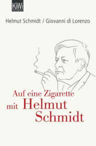 Title: Auf eine Zigarette mit Helmut Schmidt, Author: Helmut Schmidt