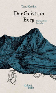 Title: Der Geist am Berg, Author: Tim Krohn