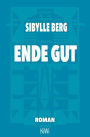 Ende gut: Roman