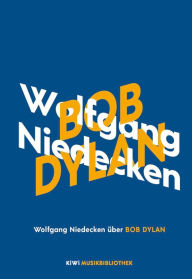 Title: Wolfgang Niedecken über Bob Dylan, Author: Wolfgang Niedecken
