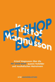 Title: Kristof Magnusson über Pet Shop Boys, queere Vorbilder und musikalischen Mainstream, Author: Kristof Magnusson