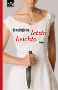 Title: Letzte Beichte: Roman, Author: Helen FitzGerald