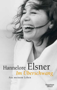 Title: Im Überschwang: Aus meinem Leben, Author: Hannelore Elsner