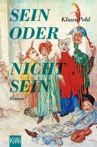 Title: Sein oder Nichtsein: Roman, Author: Klaus Pohl