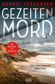 Title: Gezeitenmord: Der erste Fall für Lykke Teit und Rudi Lehmann, Author: Dennis Jürgensen