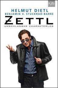 Title: Zettl - unschlagbar charakterlos, Author: Helmut Dietl