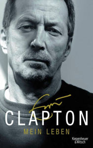 Title: Mein Leben, Author: Eric Clapton