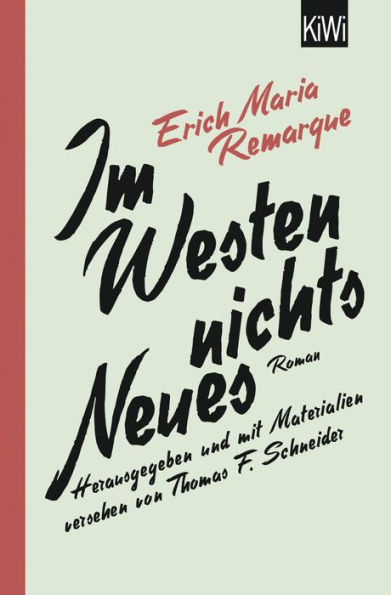 Im Westen nichts Neues: Roman. Herausgegeben und mit Materialien versehen von Thomas F. Schneider