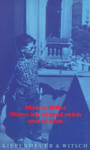 Title: Wenn ich einmal reich und tot bin: Erzählungen, Author: Maxim Biller