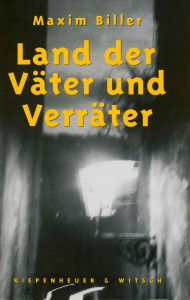 Title: Land der Väter und Verräter: Erzählungen, Author: Maxim Biller