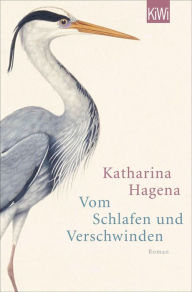 Title: Vom Schlafen und Verschwinden: Roman, Author: Katharina Hagena