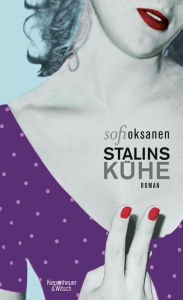 Title: Stalins Kühe: Roman, Author: Sofi Oksanen