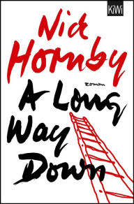 Title: A Long Way Down: Roman, Author: Nick Hornby