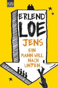 Title: Jens. Ein Mann will nach unten: Roman, Author: Erlend Loe