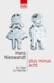 Title: Plus minus acht: DJ Tage DJ Nächte, Author: Hans Nieswandt