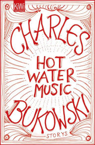Title: Hot Water Music: Storys, Author: Charles Bukowski