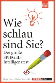 Title: Wie schlau sind Sie?: Der große SPIEGEL-Intelligenztest, Author: Martin Doerry