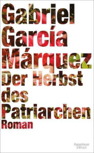 Title: Der Herbst des Patriarchen: Roman, Author: Gabriel García Márquez