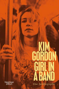 Title: Girl in a Band, Author: Kim Gordon