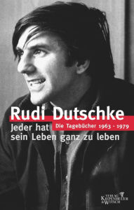 Title: Die Tagebücher: 1963-1979, Author: Rudi Dutschke