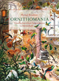 Title: Ornithomania, Author: Bernd Brunner