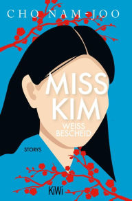 Title: Miss Kim weiß Bescheid: Storys, Author: Cho Nam-Joo