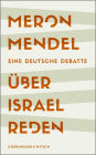 Über Israel reden: Eine deutsche Debatte Shortlist des Deutschen Sachbuchpreises 2023