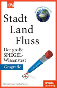 Title: Stadt Land Fluss: Der große SPIEGEL-Wissenstest - Geografie, Author: Martin Doerry