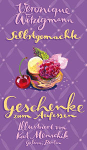 Title: Selbstgemachte Geschenke zum Aufessen, Author: Kat Menschik