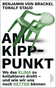Free full books downloads Am Kipppunkt: Wo das Klima zu kollabieren droht - und wie wir uns noch retten können