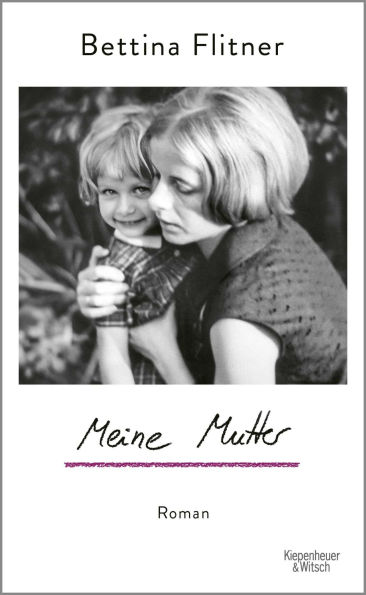 Meine Mutter: Roman
