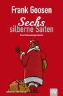 Sechs silberne Saiten: Eine Weihnachtsgeschichte