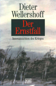 Title: Der Ernstfall: Innenansichten eines Krieges. Roman, Author: Dieter Wellershoff