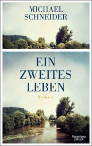 Title: Ein zweites Leben: Roman, Author: Michael Schneider