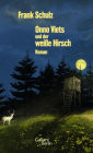 Onno Viets und der weiße Hirsch: Roman