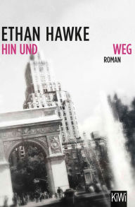 Title: Hin und weg: Roman, Author: Ethan Hawke