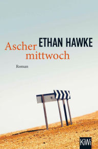 Title: Aschermittwoch: Roman, Author: Ethan Hawke