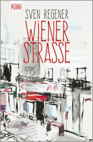 Title: Wiener Straße, Author: Sven Regener