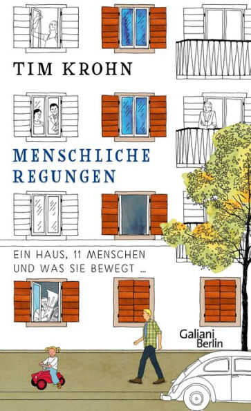 Menschliche Regungen: Ein Haus, elf Menschen und was sie bewegt