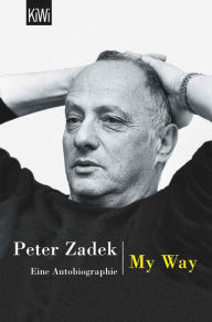 Title: My Way: Eine Autobiographie - 1926-1969, Author: Peter Zadek