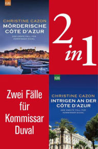 Title: Zwei Fälle für Kommissar Duval (2in1-Bundle): Mörderische Côte d'Azur - Intrigen an der Côte d'Azur, Author: Christine Cazon