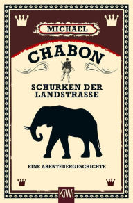 Title: Schurken der Landstraße: Eine Abenteuergeschichte, Author: Michael Chabon
