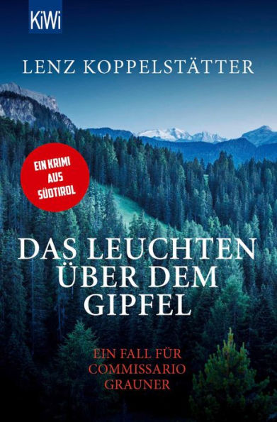 Das Leuchten über dem Gipfel: Ein Fall für Commissario Grauner