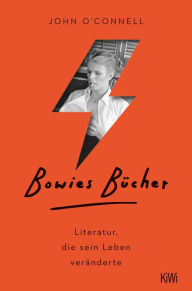 Title: Bowies Bücher: Literatur, die sein Leben veränderte, Author: John O'Connell