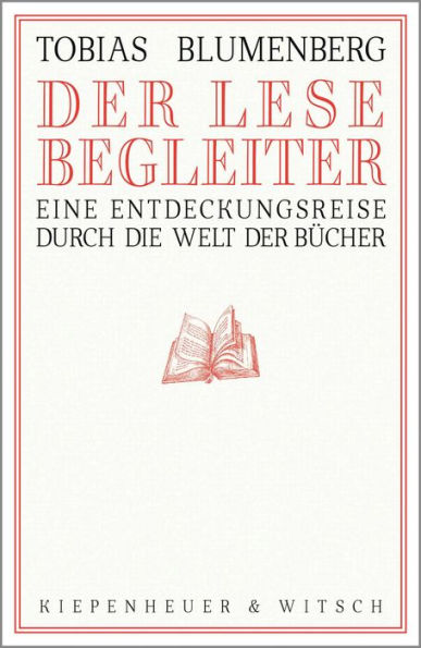 Der Lesebegleiter: Eine Entdeckungsreise durch die Welt der Bücher