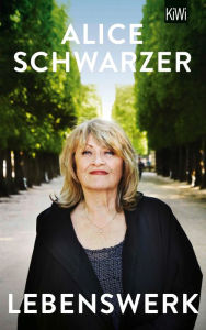 Title: Lebenswerk, Author: Alice Schwarzer