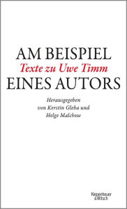 Title: Am Beispiel eines Autors: Texte zu Uwe Timm, Author: Kerstin Gleba