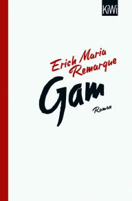 Title: Gam: Roman, Author: E.M. Remarque