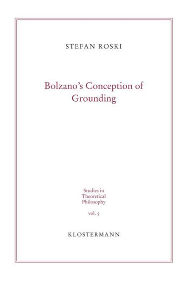 Bolzano's Conception of Grounding